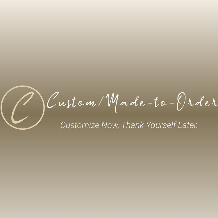 Custom/Made-To-Order Options