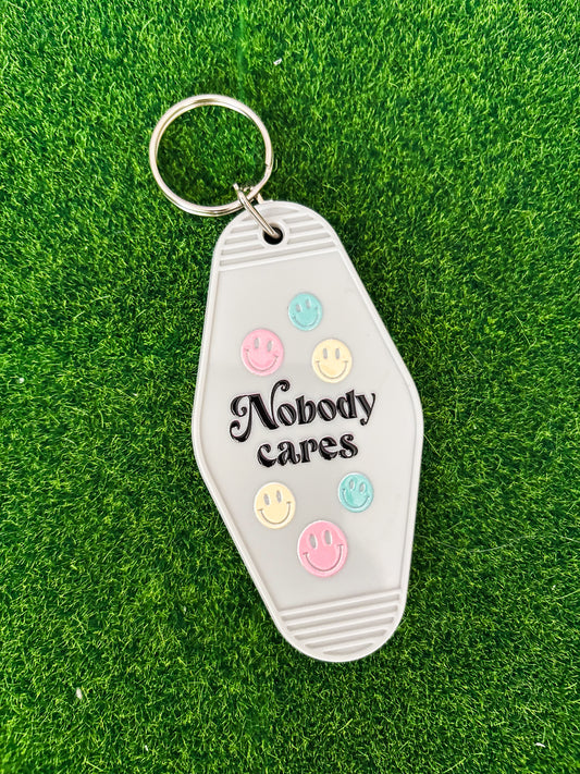 Nobody Cares Keychain