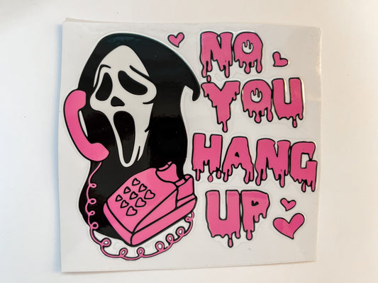 No You Hang Up