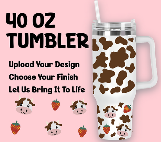 Custom 40oz Tumbler - Upload Your Design