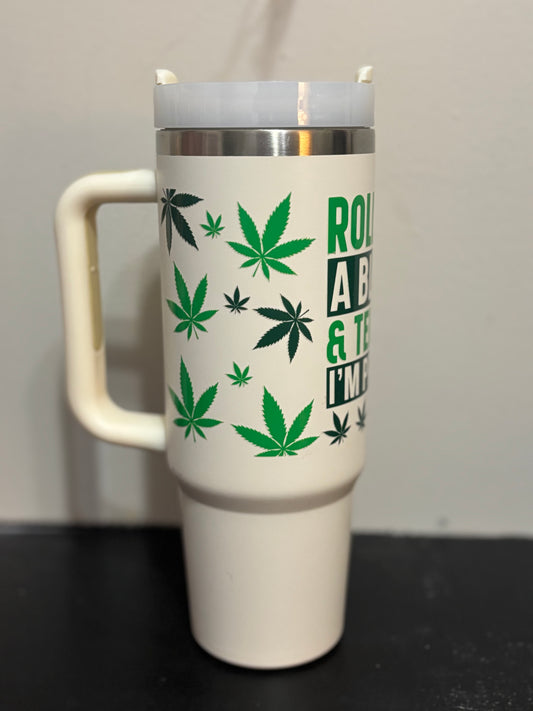 40oz Roll Me