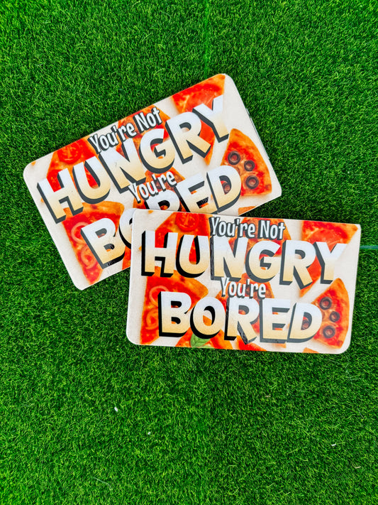 You're Bored Magnet