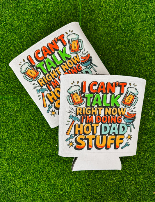 Hot Dad Stuff Koozie